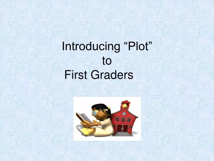 introducing plot to first graders