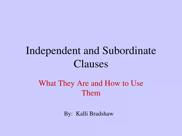 independent and subordinate clauses