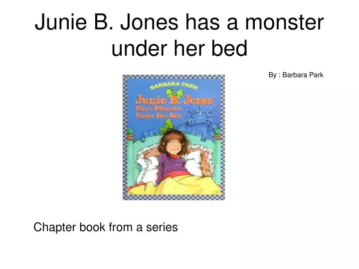 junie b jones has a monster under her bed