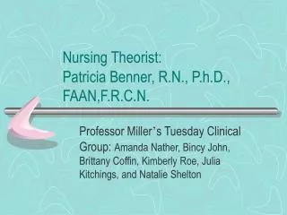 Nursing Theorist: Patricia Benner, R.N., P.h.D., FAAN,F.R.C.N.