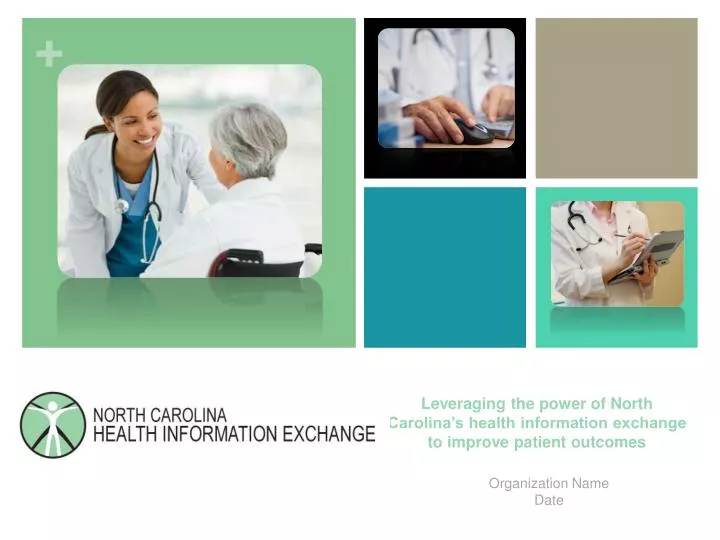 leveraging the power of north carolina s health information exchange to improve patient outcomes