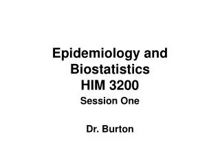 Epidemiology and Biostatistics HIM 3200