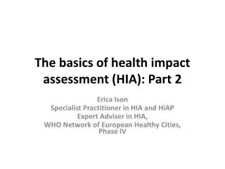 The basics of health impact assessment (HIA): Part 2