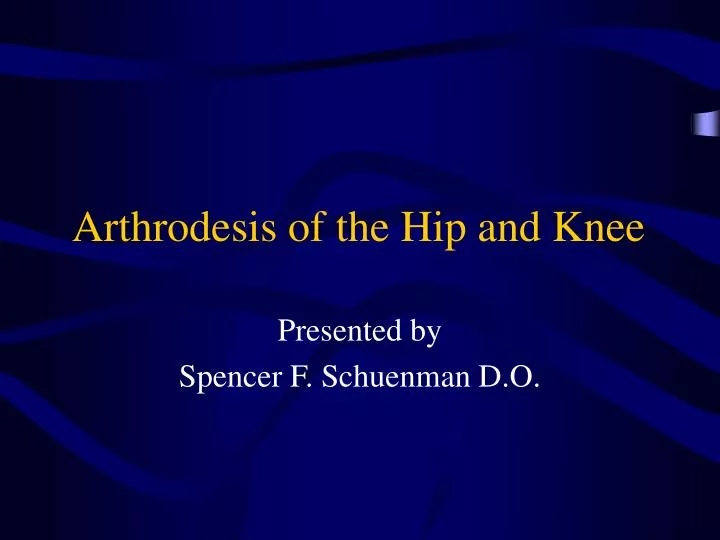 arthrodesis of the hip and knee