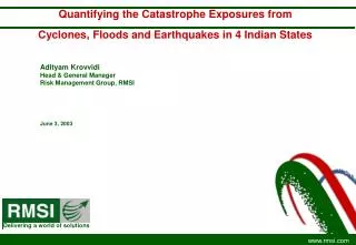 Quantifying the Catastrophe Exposures from Cyclones, Floods and Earthquakes in 4 Indian States