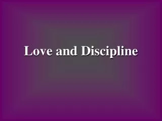 Love and Discipline