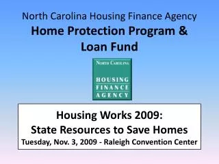 North Carolina Housing Finance Agency Home Protection Program &amp; Loan Fund