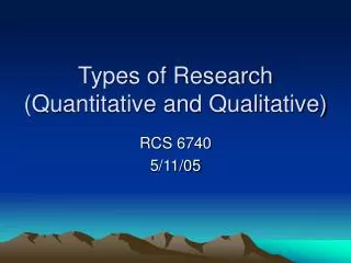 Types of Research (Quantitative and Qualitative)