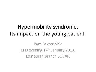 Hypermobility syndrome. Its impact on the young patient.