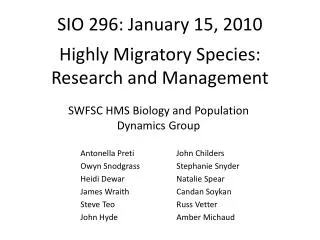 SIO 296: January 15, 2010 Highly Migratory Species: Research and Management