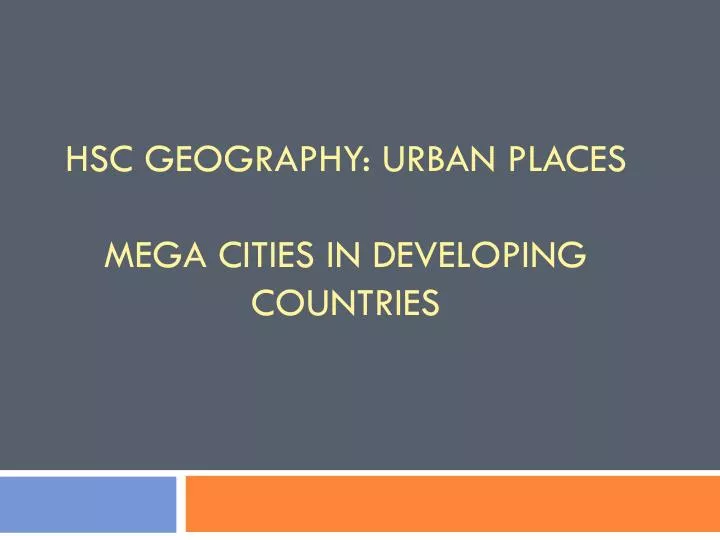 hsc geography urban places mega cities in developing countries