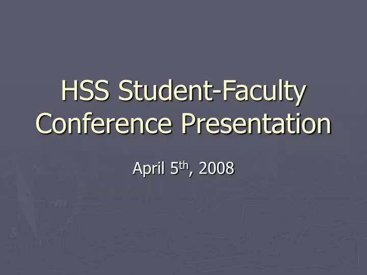 hss student faculty conference presentation