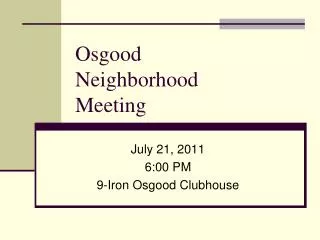 Osgood Neighborhood Meeting