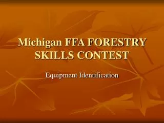 Michigan FFA FORESTRY SKILLS CONTEST