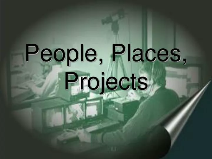 people places projects