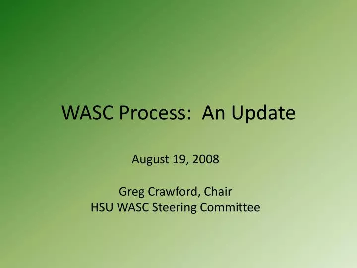 wasc process an update