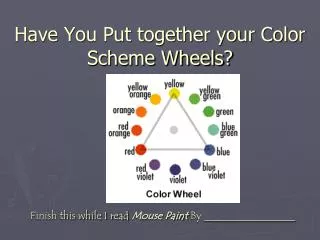 Have You Put together your Color Scheme Wheels?