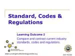 Standard, Codes &amp; Regulations - slide 1