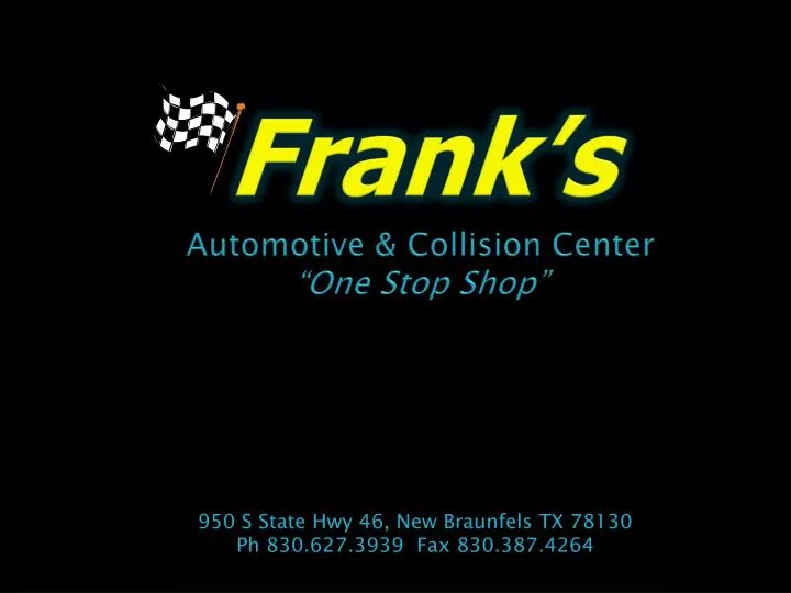 frank s automotive collision center one stop shop