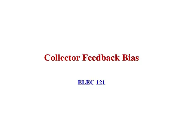 collector feedback bias
