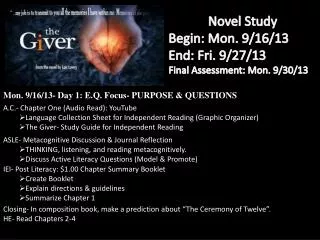 Novel Study Begin: Mon. 9/16/13 End: Fri. 9/27/13 Final Assessment: Mon. 9/30/13