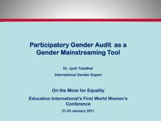 Participatory Gender Audit as a Gender Mainstreaming Tool Dr. Jyoti Tuladhar