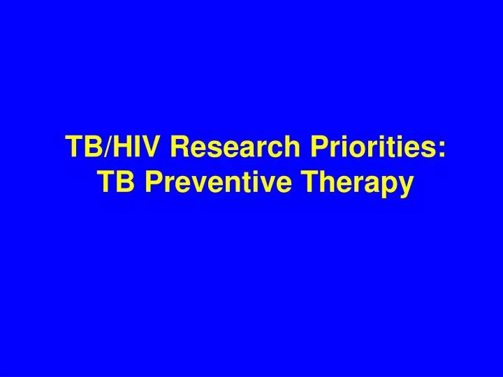 tb hiv research priorities tb preventive therapy