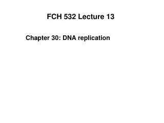 FCH 532 Lecture 13