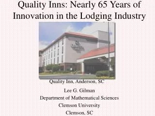 Quality Inns: Nearly 65 Years of Innovation in the Lodging Industry