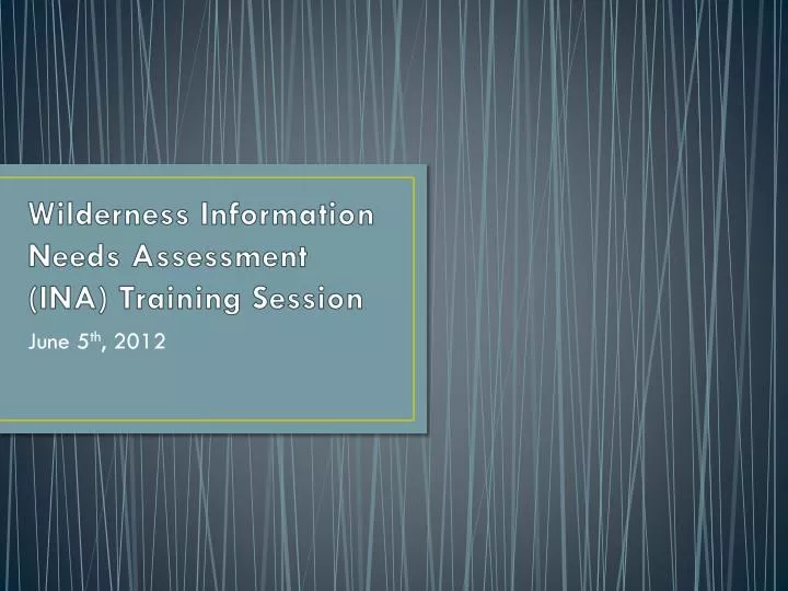 wilderness information needs assessment ina training session