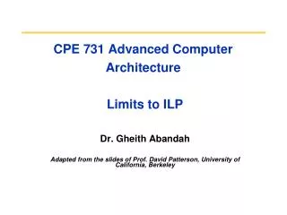 CPE 731 Advanced Computer Architecture Limits to ILP