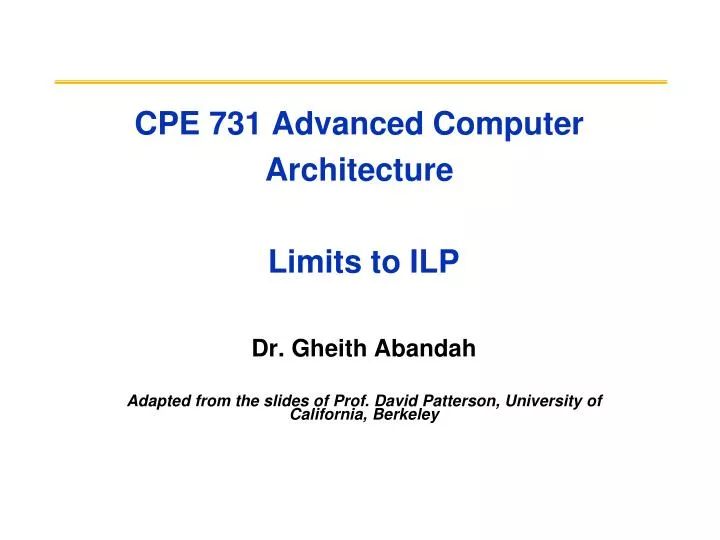 cpe 731 advanced computer architecture limits to ilp