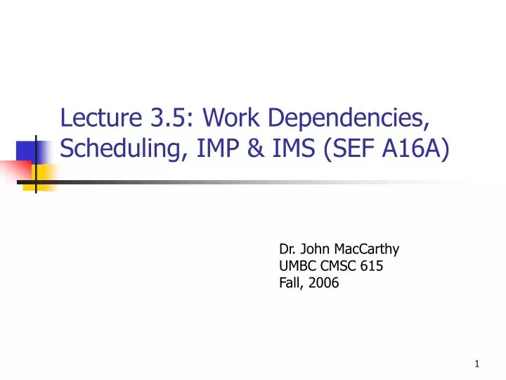 lecture 3 5 work dependencies scheduling imp ims sef a16a