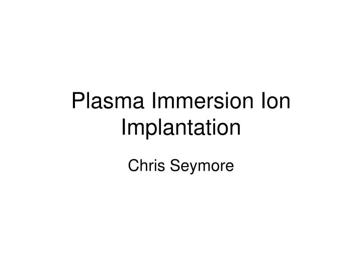 plasma immersion ion implantation