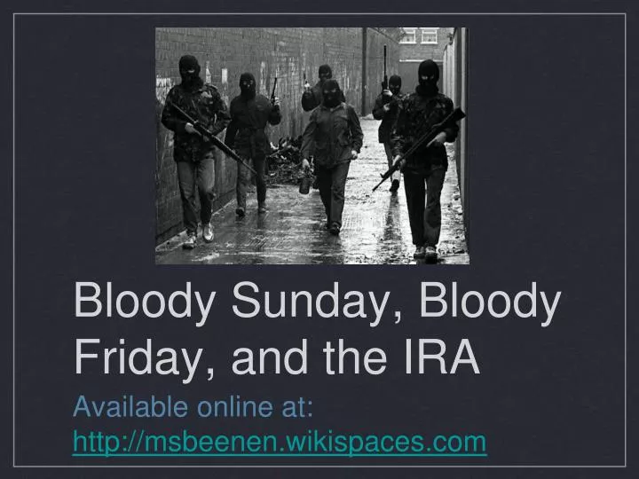 bloody sunday bloody friday and the ira