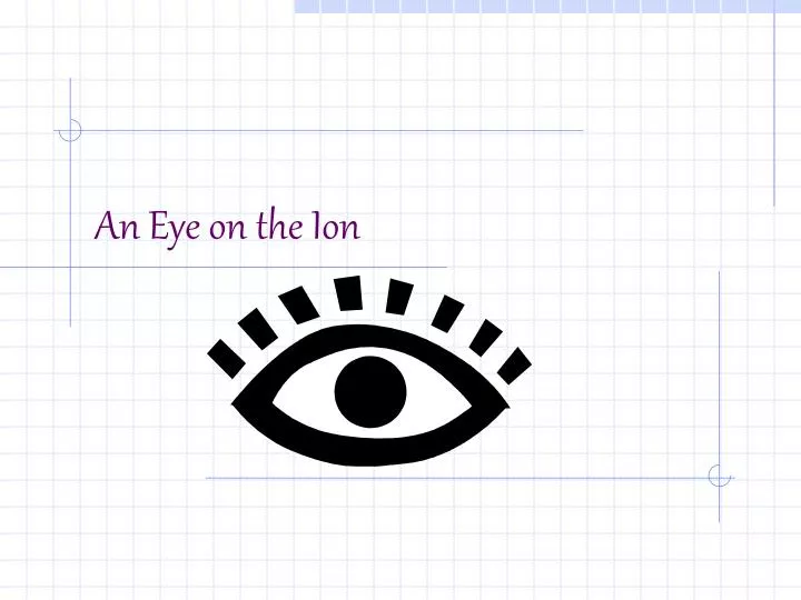 an eye on the ion