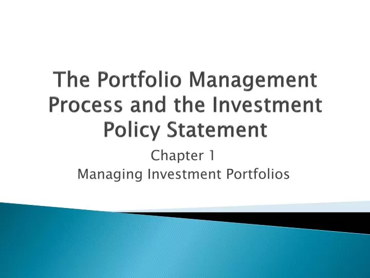 the portfolio management process and the investment policy statement