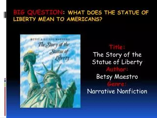 Big Question : What does the statue of liberty mean to americans ?