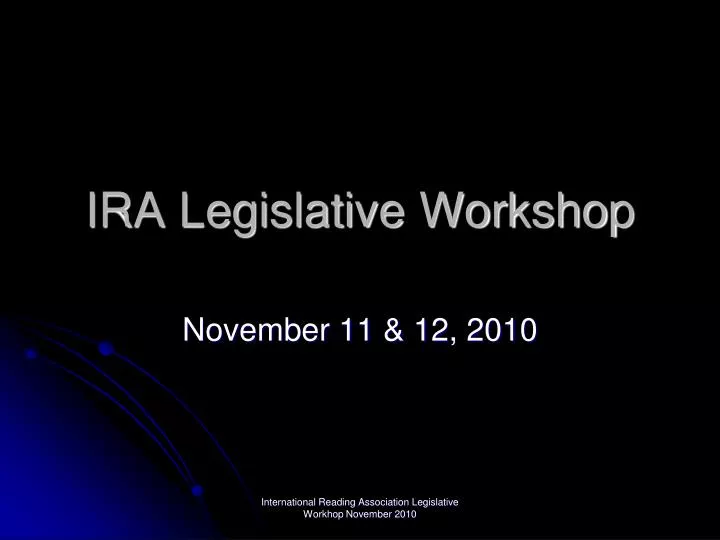 ira legislative workshop