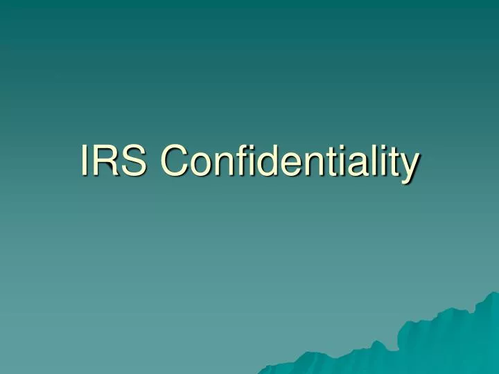 irs confidentiality