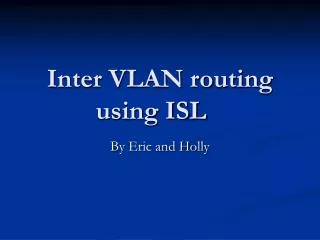 Inter VLAN routing using ISL