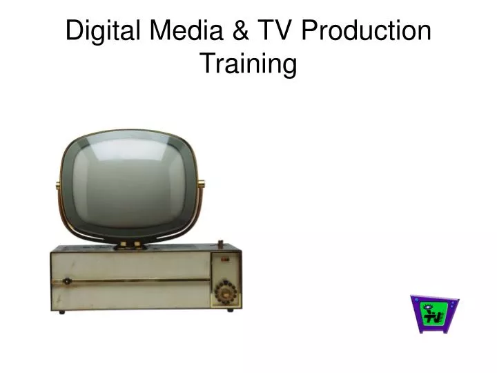 digital media tv production training