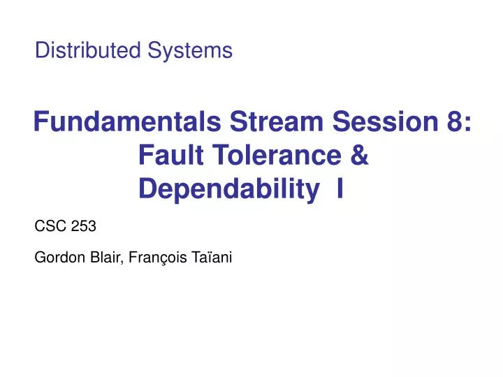 fundamentals stream session 8 fault tolerance dependability i