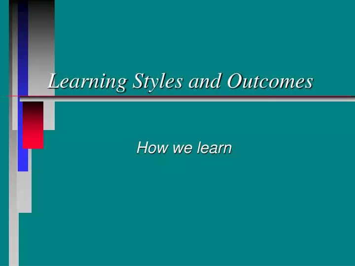 learning styles and outcomes