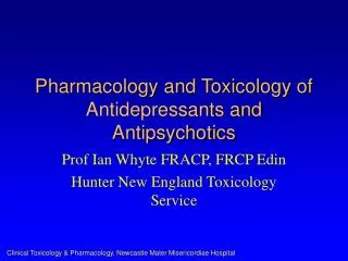 Pharmacology and Toxicology of Antidepressants and Antipsychotics