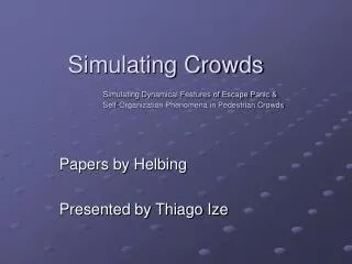 Papers by Helbing Presented by Thiago Ize