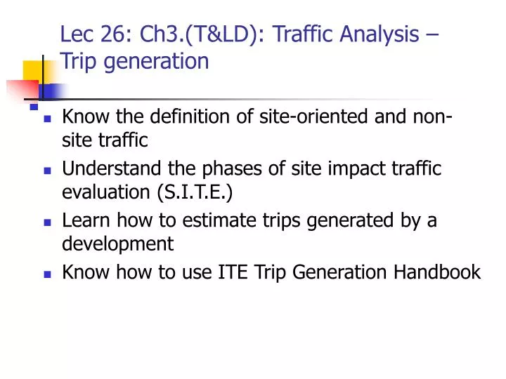 lec 26 ch3 t ld traffic analysis trip generation