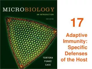 Adaptive Immunity: Specific Defenses of the Host
