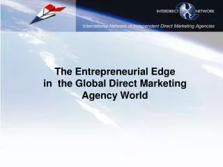 The Entrepreneurial Edge in the Global Direct Marketing Agency World