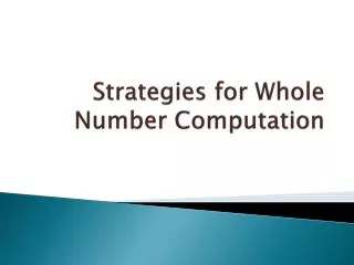 Strategies for Whole Number Computation